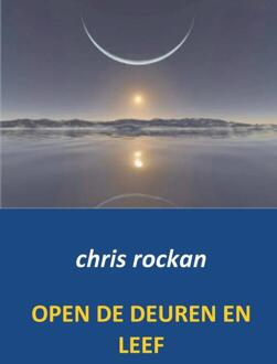 Open de deuren en leef - Boek Chris Rockan (9461934068)