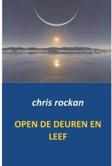 Open de deuren en leef - Boek Chris Rockan (9461934068)