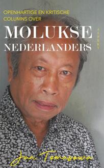 Openhartige en kritische columns over Molukse Nederlanders -  Jan Tomasowa (ISBN: 9789464249804)