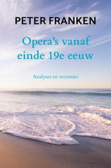 Opera's Vanaf Einde 19e Eeuw - Peter Franken