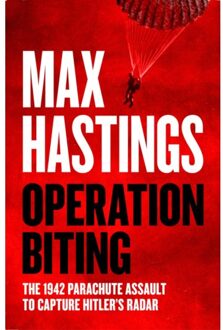 Operation Biting - Max Hastings