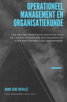 Operationeel management en organisatiekunde -  Jens Devillé (ISBN: 9789464057614)