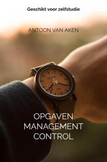 Opgaven Management Control - Antoon Van Aken