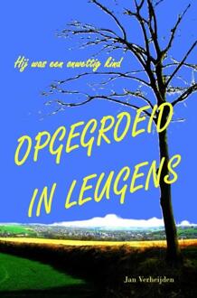 Opgegroeid In Leugens -  Jan Verheijden (ISBN: 9789465202716)