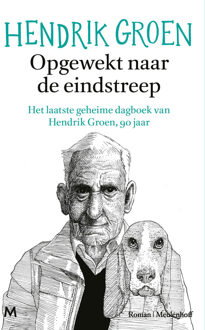 Opgewekt naar de eindstreep -  Hendrik Groen (ISBN: 9789402329537)