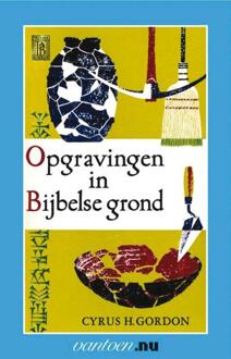 Opgravingen in Bijbelse grond - Boek C.H. Gordon (9031504629)