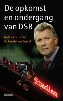 Opkomst en ondergang van DSB - Boek Ronald van Gessel (9048805201)