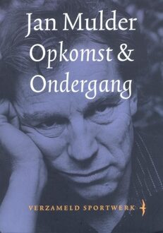 Opkomst & ondergang - eBook Jan Mulder (9400400438)