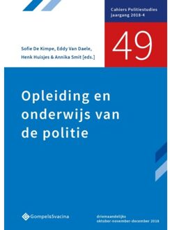 Opleiding En Onderwijs Van De Politie - Cahiers Politiestudies Nr. 49 - Sofie De Kimpe