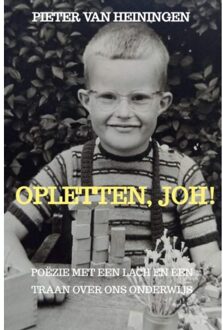 Opletten, Joh! - Pieter van Heiningen