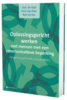 Oplossingsgericht werken met mensen met een communicatieve beperking -  Bart Serrien, Chris de Rijdt, Chris van Dam (ISBN: 9789463714198)