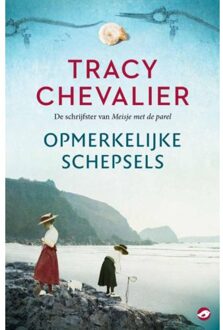 Opmerkelijke schepsels - Boek Tracy Chevalier (9492086506)