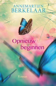 Opnieuw beginnen - eBook Annemartien Berkelaar (9401912610)