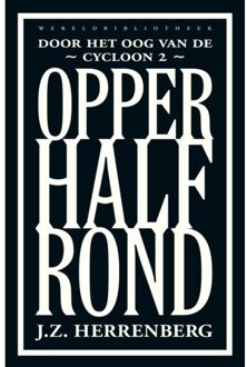 Opperhalfrond - Door Het Oog Van De Cycloon - J.Z. Herrenberg