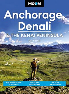 Opruiming - Reisgids Anchorage, Denali & the Kenai Peninsula | Oude Druk | Moon Travel Guides