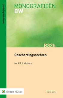 Opschortingsrechten - Monografieen Bw - P.T.J. Wolters