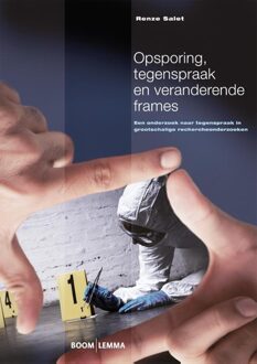 Opsporing, tegenspraak en veranderende frames - eBook Renze Salet (9462742847)