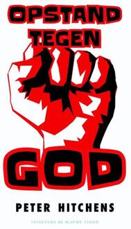 Opstand tegen God - Boek Peter Hitchens (9492161567)