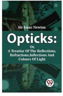 Opticks - Isaac Newton