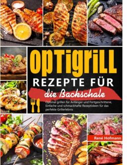 Optigrill Rezepte Für Die Backschale - René Hofmann