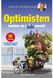 Optimisten hebben de hele wereld - Boek Charles Groenhuijsen (949286701X)