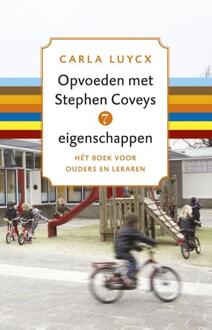 Opvoeden met Stephen Coveys 7 eigenschappen - Boek Carla Luycx (9047006364)