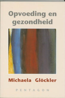 Opvoeding en gezondheid - Boek M. Glockler (9072052536)