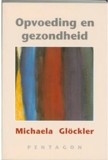 Opvoeding en gezondheid - Boek M. Glockler (9072052536)