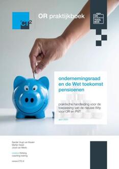 OR praktijkboek ondernemingsraad en de Wet toekomst pensioenen -  Sander Vrugt van Keulen (ISBN: 9789403743493)