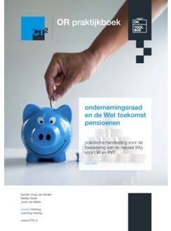 Or Praktijkboek Ondernemingsraad En De Wet Toekomst Pensioenen - Sander Vrugt van Keulen