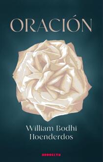 Oración -  William Bodhi Hoenderdos (ISBN: 9789492754608)