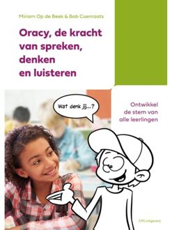 Oracy, De Kracht Van Spreken, Denken En Luisteren - Miriam Op de Beek