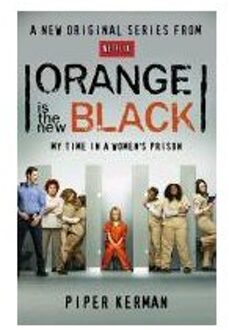 Orange is the New Black : My Time in a Women's Prison