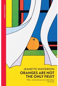 Oranges Are Not The Only Fruit - Vintage Classics - Jeanette Winterson