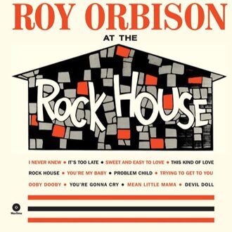 Orbison Roy - At The Rock House