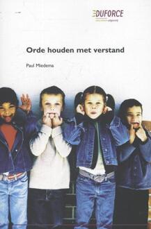 Orde houden met verstand - Boek Paul Miedema (9081712098)