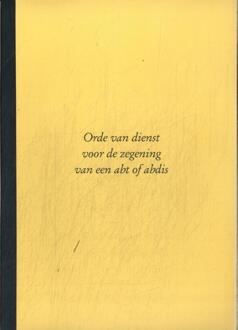 Orde van dienst voor de zegening van een abt of abdis -   (ISBN: 9789085286059)