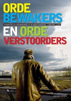 Ordebewakers En Ordeverstoorders - Wilfred Verweij