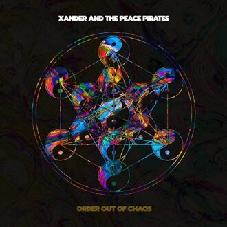 Order Out Of Chaos - Xander And The Peace Pirates