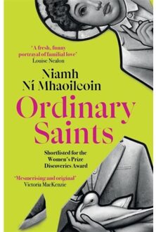 Ordinary Saints: An Arresting, Unmissable Debut Novel Of Family, Grief, Faith And - Niamh Ni Mhaoileoin