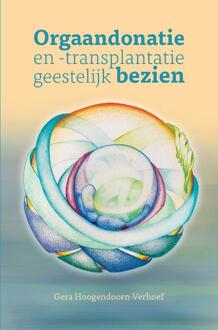 Orgaandonatie en -transplantatie geestelijk bezien. - (ISBN:9789464373295)