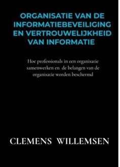 Organisatie van de informatiebeveiliging en vertrouwelijkheid van informatie