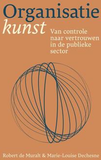 Organisatiekunst -  Marie-Louise Dechesne, Robert de Muralt (ISBN: 9789493282520)