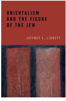 Orientalism and the Figure of the Jew