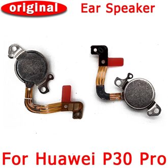 Originele Voor Huawei P30 Pro P30Pro Oor Speaker Stuk Earspeaker Oortelefoon Ontvanger Module Flex Kabel Vervangende Onderdelen