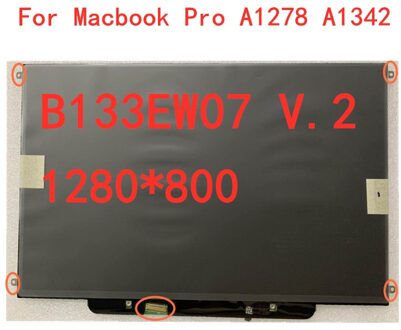 Originele Voor Macbook Pro A1278 A1342 B133EW07 V.2 LP133WX3 TLA5 LP133WX2 TLG2 B133EW04 13.3-Inch Laptop Lcd-scherm 13.3 used