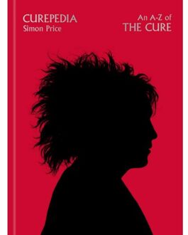 Orion Curepedia: An A-Z Of The Cure - Simon Price