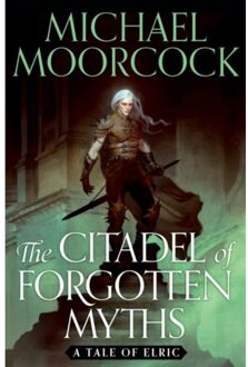 Orion Elric The Citadel Of Forgotten Myths - Michael Moorcock