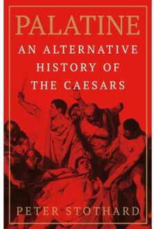 Orion Palatine: An Alternative History Of The Caesars - Peter Stothard