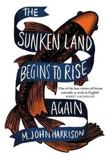 Orion The Sunken Land Begins To Rise Again - M. John Harrison